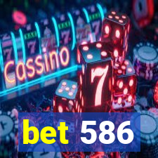 bet 586